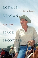 Book Cover for Ronald Reagan and the Space Frontier by John M. Logsdon