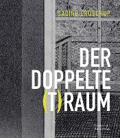 Book Cover for Sabine Groschup – DER DOPPELTE (T)RAUM by Silvia Eiblmayr