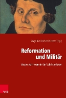 Book Cover for Reformation und Militär by Angelika Dorfler-Dierken