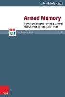 Book Cover for Armed Memory by Gabriella Erdélyi