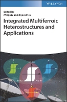 Book Cover for Integrated Multiferroic Heterostructures and Applications by Ming Liu