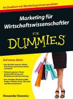 Book Cover for Marketing für Wirtschaftswissenschaftler für Dummies by Alexander Deseniss