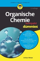 Book Cover for Organische Chemie kompakt für Dummies by Arthur (University of Maryland, College Park, MD) Winter