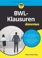 Book Cover for BWL-Klausuren für Dummies by Alexander Deseniss, Michael Griga, Raymund Krauleidis