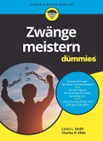 Book Cover for Zwänge meistern für Dummies by Laura L. (Presbyterian Medical Group) Smith, Charles H. (Fielding Graduate Institute) Elliott