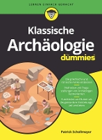 Book Cover for Klassische Archaologie fur Dummies by Patrick Schollmeyer