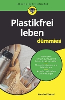 Book Cover for Plastikfrei leben für Dummies by Karolin Kuntzel