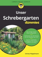 Book Cover for Unser Schrebergarten für Dummies by Christa Pöppelmann