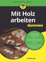 Book Cover for Mit Holz arbeiten für Dummies by Jeff Strong