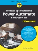 Book Cover for Prozesse optimieren mit Power Automate in Microsoft 365 für Dummies by Damian Gorzkulla