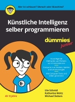 Book Cover for Künstliche Intelligenz selber programmieren für Dummies Junior by Ute Schmid, Katharina Weitz, Michael Siebers