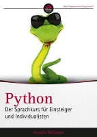 Book Cover for Python. Der Sprachkurs für Einsteiger und Individualisten by Arnold V. Willemer