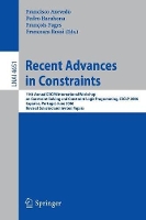 Book Cover for Recent Advances in Constraints 11th Annual ERCIM International Workshop on Constraint Solving and Constraint Logic Programming, CSCLP 2006 Caparica, Portugal, June 26-28, 2006 Revised Selected and Inv by Francisco Azevedo