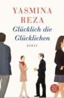 Book Cover for Glucklich die Glucklichen by Yasmina Reza