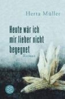 Book Cover for Heute ware ich mir lieber nicht begegnet by Herta Muller