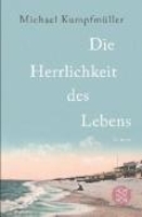 Book Cover for Die Herrlichkeit des Lebens by Michael Kumpfmuller