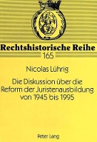 Book Cover for Die Diskussion Ueber Die Reform Der Juristenausbildung Von 1945 Bis 1995 by Nicolas Lührig