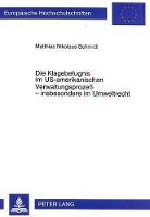 Book Cover for Die Klagebefugnis im US-amerikanischen Verwaltungsprozeß - insbesondere im Umweltrecht Die Voraussetzungen des 