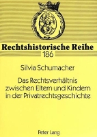 Book Cover for Das Rechtsverhaeltnis Zwischen Eltern Und Kindern in Der Privatrechtsgeschichte by Silvia Schumacher