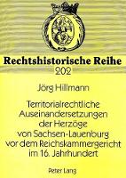 Book Cover for Territorialrechtliche Auseinandersetzungen Der Herzoege Von Sachsen-Lauenburg VOR Dem Reichskammergericht Im 16. Jahrhundert by Jörg Hillmann