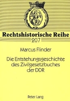 Book Cover for Die Entstehungsgeschichte Des Zivilgesetzbuches Der Ddr by Marcus Flinder