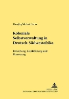 Book Cover for Koloniale Selbstverwaltung in Deutsch-Suedwestafrika by Hansjörg M Huber