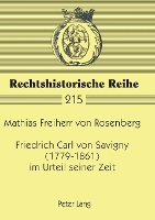 Book Cover for Friedrich Carl von Savigny (1779-1861) im Urteil seiner Zeit by Mathias Von Rosenberg