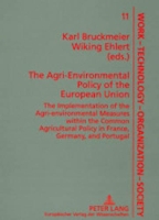 Book Cover for The Agri-Environmental Policy of the European Union by Karl Bruckmeier