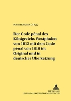 Book Cover for Der Code Pénal Des Koenigreichs Westphalen Von 1813 Mit Dem Code Pénal Von 1810 Im Original Und in Deutscher Uebersetzung by Werner Schubert