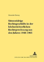 Book Cover for Sittenwidrige Rechtsgeschaefte in Der Hoechstrichterlichen Rechtsprechung Aus Den Jahren 1948-1965 by Alexander Herzog
