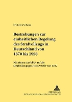 Book Cover for Bestrebungen Zur Einheitlichen Regelung Des Strafvollzugs in Deutschland Von 1870 Bis 1923 by Christina Schenk