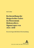 Book Cover for Die Rechtsstellung Der Haigerlocher Juden Im Fuerstentum Hohenzollern-Sigmaringen Von 1634-1850 by Ralf Schäfer