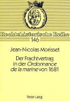 Book Cover for Der Frachtvertrag in Der «Ordonnance de la Marine» Von 1681 by Petra Buske, Jean-Christophe Morisset