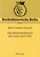 Book Cover for Das Selbstverstaendnis der Justiz nach 1945 by Björn Carsten Frenzel