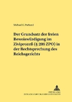 Book Cover for Der Grundsatz Der Freien Beweiswuerdigung Im Zivilprozeß (§ 286 Zpo) in Der Rechtsprechung Des Reichsgerichts by Michael G Perband