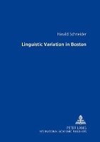 Book Cover for Linguistic Variation in Boston by Harald Schneider