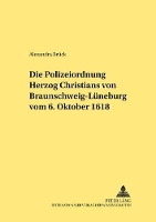 Book Cover for Die Polizeiordnung Herzog Christians Von Braunschweig-Lueneburg Vom 6. Oktober 1618 by Alexandra Brück