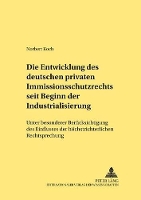 Book Cover for Die Entwicklung Des Deutschen Privaten Immissionsschutzrechts Seit Beginn Der Industrialisierung by Norbert Koch