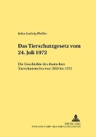 Book Cover for Das Tierschutzgesetz vom 24. Juli 1972 by Julius Ludwig Pfeiffer