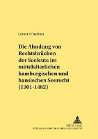 Book Cover for Die Ahndung Von Rechtsbruechen Der Seeleute Im Mittelalterlichen Hamburgischen Und Hansischen Seerecht (1301-1482) by Carolin O´sullivan
