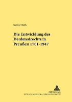 Book Cover for Die Entwicklung Des Denkmalrechts in Preußen 1701-1947 by Stefan Mieth
