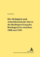 Book Cover for Die Nichtigkeit Und Anfechtbarkeit Der Ehe in Der Rechtsprechung Des Reichsgerichts Zwischen 1900 Und 1945 by Lars Düwel