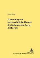 Book Cover for Entstehung Und Staatsrechtliche Theorie Der Italienischen «Carta del Lavoro» by Julius F Reiter