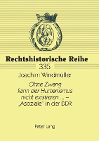 Book Cover for Ohne Zwang kann der Humanismus nicht existieren... - Asoziale in der DDR by Joachim Windm?ller