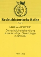 Book Cover for Die Rechtliche Behandlung Ausreisewilliger Staatsbuerger in Der Ddr by Lasse Olaf Johannsen