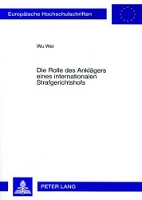 Book Cover for Die Rolle Des Anklaegers Eines Internationalen Strafgerichtshofs by Wu Wei