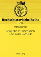 Book Cover for Strafjustiz Im Dritten Reich Und in Der Sbz/Ddr Die Personelle Und Organisatorische Neuordnung Des Justizapparates in Den Totalitaeren Diktaturen (1933-1955) Mit Ihren Auswirkungen Auf Die Rechtsprech by Frank Rohrer