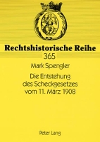 Book Cover for Die Entstehung Des Scheckgesetzes Vom 11. Maerz 1908 by Mark Spengler
