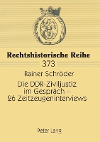 Book Cover for Die DDR-Ziviljustiz im Gespraech - 26 Zeitzeugeninterviews by Rainer Schr?der