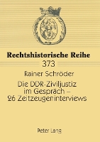 Book Cover for Die DDR-Ziviljustiz im Gespraech - 26 Zeitzeugeninterviews by Rainer Schrder